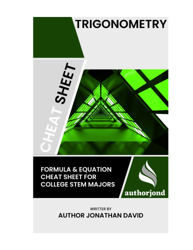 Trigonometry Cheatsheet: Formula & Equation Cheatsheet For College STEM Majors