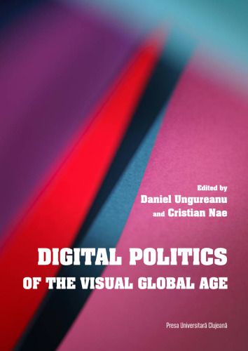 Digital Politics of the Visual Global Age