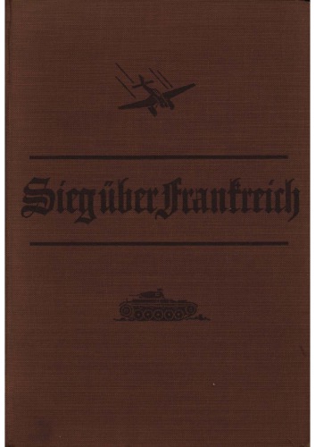 Sieg #252;ber Frankreich. Berichte und Bilder