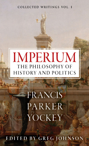 IMPERIUM THE PHILOSOPHY OF HISTORY AND POLITICS