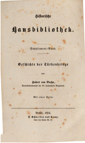 Blüthe [Blüte] und Verfall des Osmanenreiches in Europa ; eine Geschichte der Türkenkriege seit dem ersten Auftreten der Osmanen in Europa bis auf die gegenwärtige Krisis