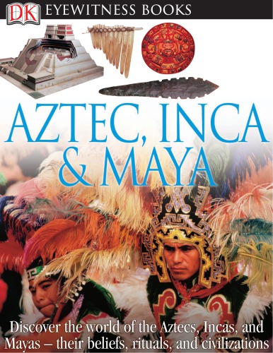 Aztec, Inca and Maya