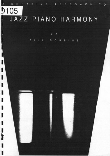 A Creative Approach to Jazz Piano Harmony By Bill Dobbins