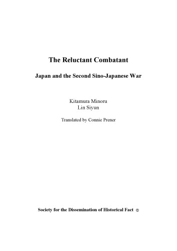The Reluctant Combatant : Japan and the Second Sino-Japanese War