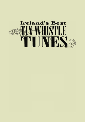 Ireland's Best Tin Whistle Tunes