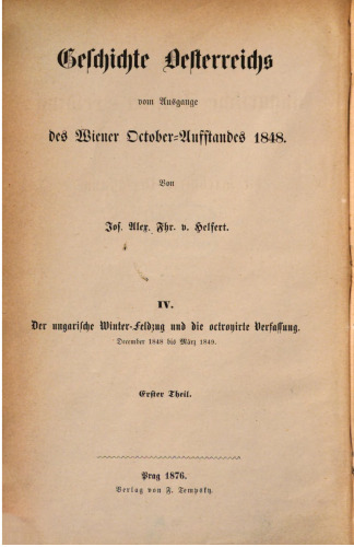 Der ungarische Winter-Feldzug und die oktroyierte Verfassung. Dezember 1848 bis März 1849