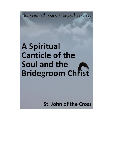 A Spiritual Canticle of the Soul and the Bridegroom Christ