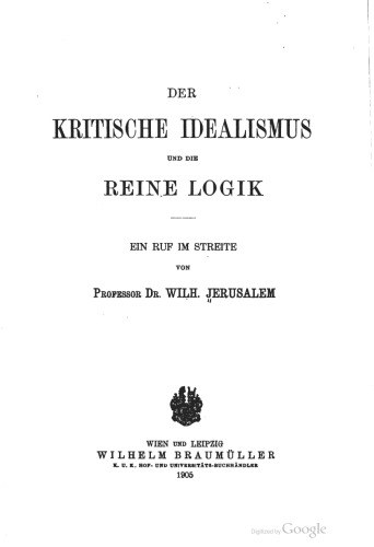 Der kritische Idealismus und die reine Logik
