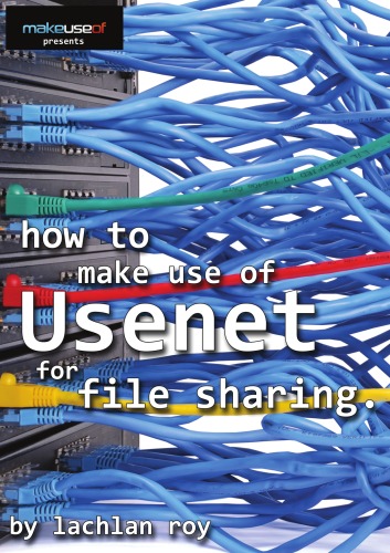 How To Make Use Of Usenet For File Sharing