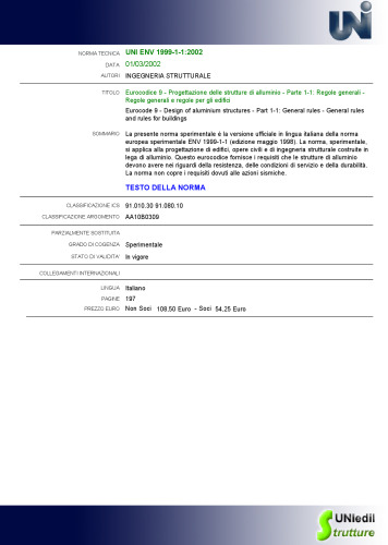 - Progettazione delle strutture di alluminio - Parte 1-1: Regole generali - Regole generali e regole per gli edifici / Eurocode 9 - Design of aluminium structures - Part 1-1: General rules - General rules and rules for buildings