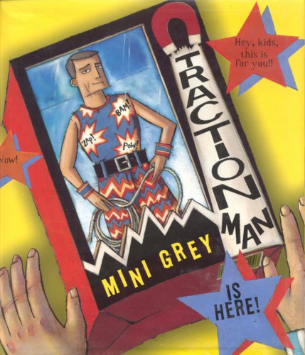 Traction Man Is Here!