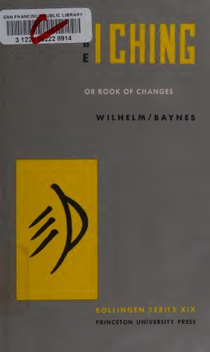 The I Ching, or, Book of Changes