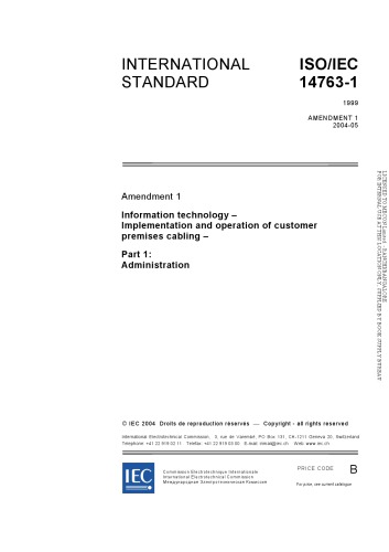 International Standard ISO/IEC 14763-1 : Amendment 1 – Information technology – Implementation and operation of customer premises cabling – Part 1: Administration