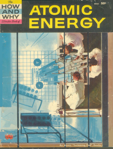 How & Why Wonder Book of Atomic Energy