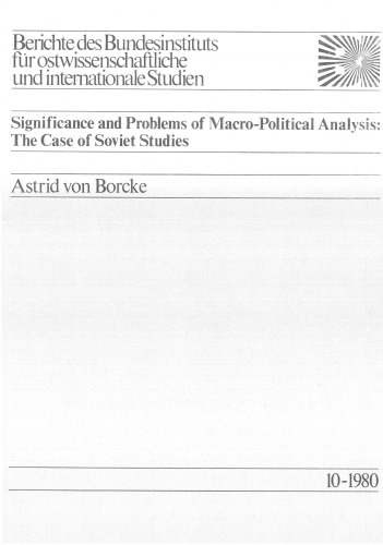 Significance and Problems of Macro-Political Analysis: The Case of Soviet Studies