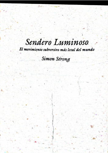 Sendero Luminoso : El movimiento subversivo más letal del mundo