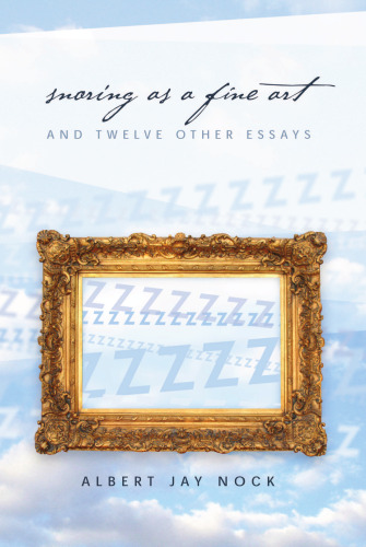 Snoring as a Fine Art, and Twelve Other Essays