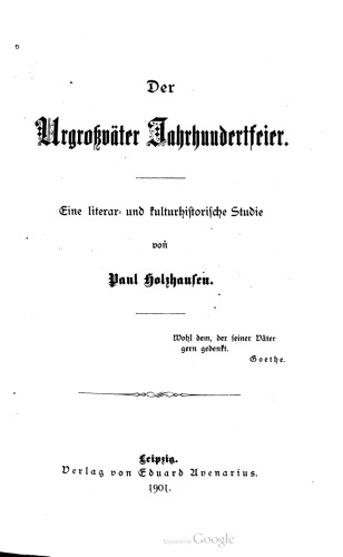 Der Urgroßväter Jahrhundertfeier . Eine literar- und kulturhistorische Studie