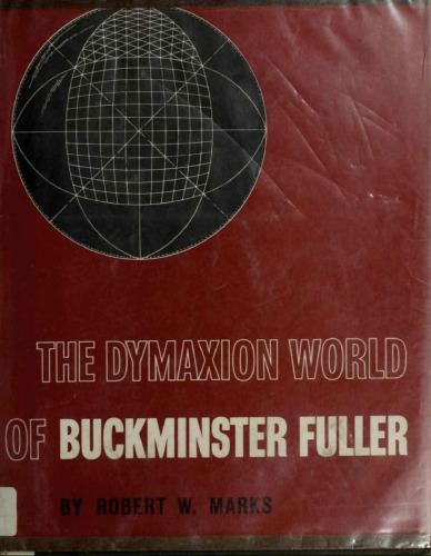 The Dymaxion world of Buckminster Fuller