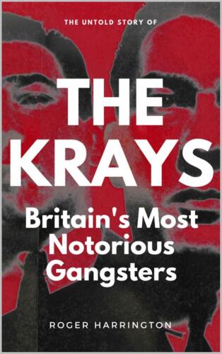 THE KRAYS: Britain's Most Notorious Gangsters