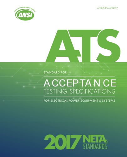Standard for Maintenance Testing Specifications for Electrical Power Distribution Equipment and Systems: ANSI/NETA MTS-2007