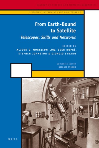 From Earth-Bound to Satellite. Telescopes, Skills and Networks