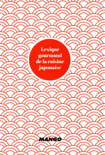 Lexique gourmand de la cuisine japonaise