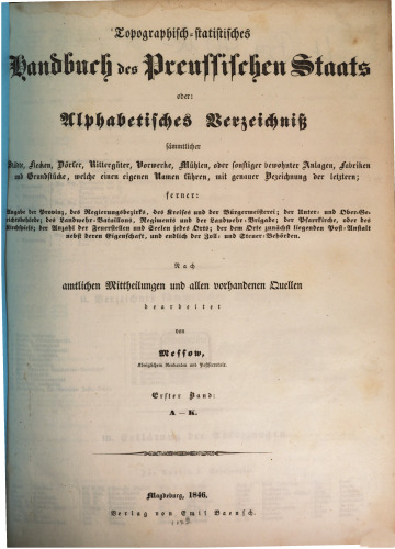 Topographisch-statistisches Handbuch des preußischen Staats, oder: Alphabetisches Verzeichnis sämtlicher Städte, Flecken, Dörfer, Rittergüter ... / A - K