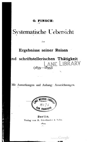 Systematische Uebersicht der Ergebnisse seiner Reisen und schriftstellerischen Thätigkeit [Tätigkeit] (1859–1899)