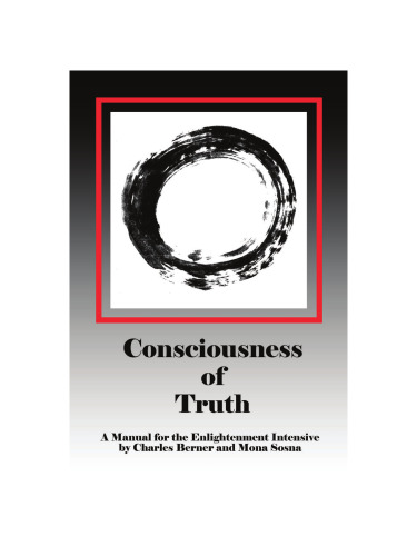 Enlightenment Manual ( Consciousness of Truth ) - The Transmission of Truth, a Manual for Enlightenment Masters