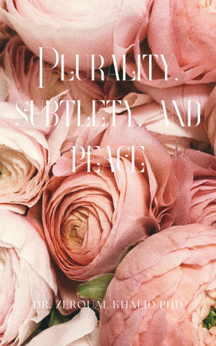Plurality, subtlety, and peace