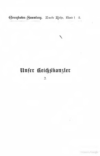 Unser Reichskanzler : Studien zu einem Charakterbilde