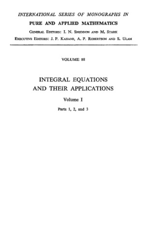 Integral equations and their applications, vol.1