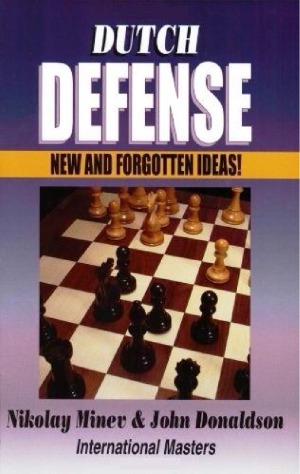 Dutch Defense. New and Forgotten Ideas