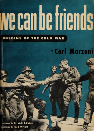 We Can Be Friends: Origins of the Cold War