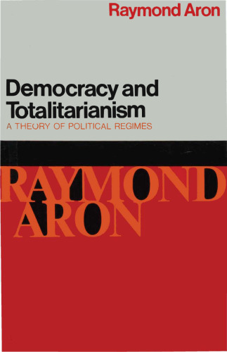 Democracy and Totalitarianism: A Theory of Political Regimes