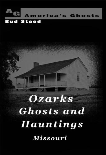 Ozarks Ghosts and Hauntings