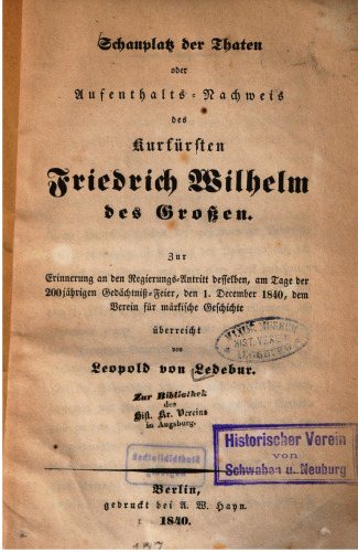 Schauplatz der Taten oder Aufenthalts-Nachweis des Kurfürsten Friedrich Wilhelm des Großen