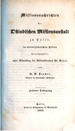 Missionsnachrichten der Ostindischen Missionsanstalt zu Halle in vierteljährlichen Heften