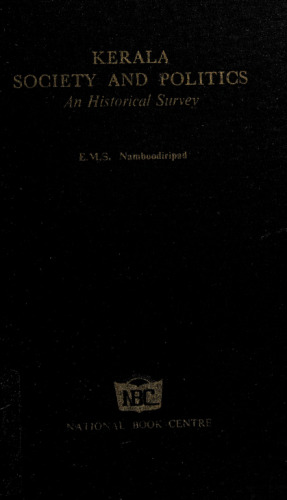 Kerala Society and Politics: An Historical Survey