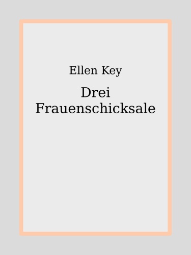 Drei Frauenschicksale