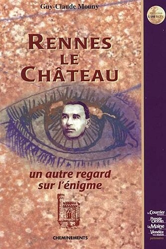 Rennes-le-Château, un autre regard sur l'énigme