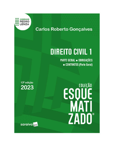 Direito Civil Esquematizado, Volume 1. Parte Geral, Obrigações e Contratos (Parte Geral)