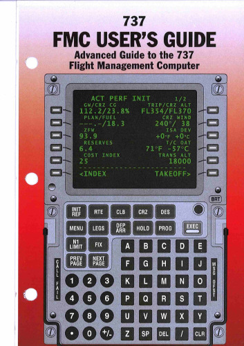 737 FMC User's Guide: Advanced Guide to the 737 Flight Management Computer