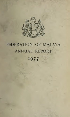 Federation of Malayan Annual Report 1955.