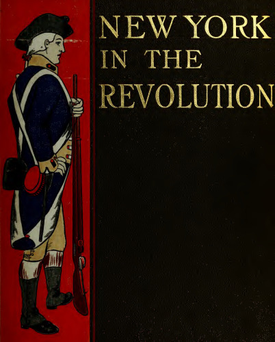 New York in the Revolution as Colony and State