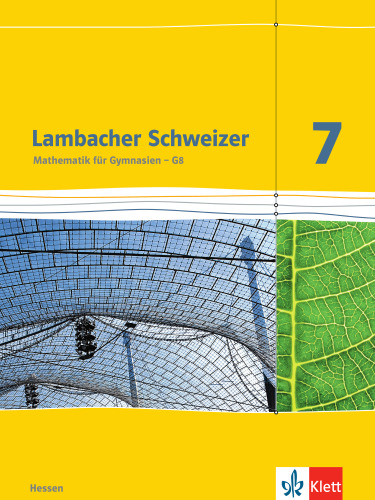 Lambacher Schweizer Mathematik 7 G8 - Ausgabe Hessen ab 2013