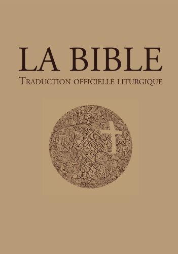 La Bible – traduction officielle liturgique (Bible officielle)