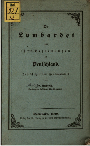 Die Lombardei und ihre Beziehungen zu Deutschland ; in flüchtigen Umrissen bearbeitet