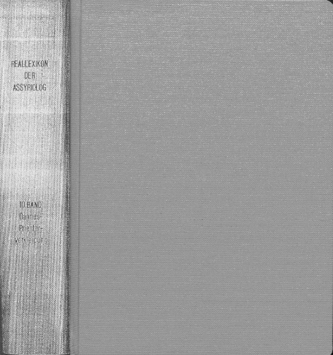 Reallexikon der Assyriologie und Vorderasiatischen Archaologie. Vol. 10: Oannes - Priesterverkleidung
